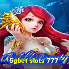 5gbet slots 777